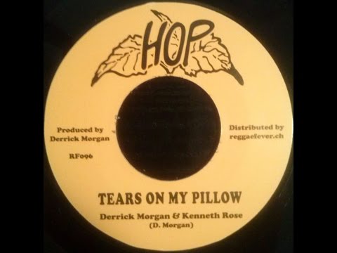 Derrick Morgan & Kenneth Rose - Tears On My Pillow