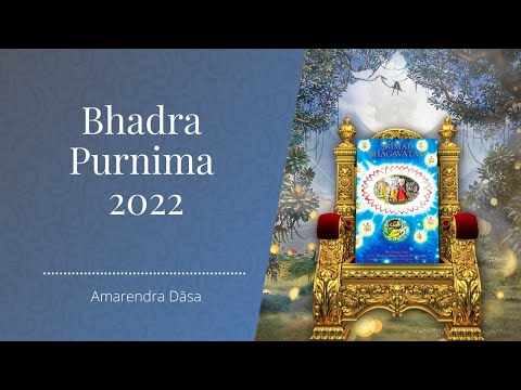 Bhadra Purnima 2022 | Bhaktivedanta Book Trust | Amarendra Dāsa
