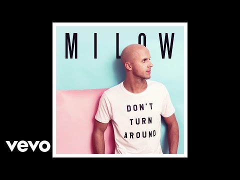 Milow - Don't Turn Around (Audio Video)