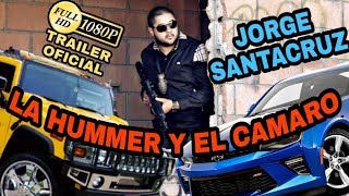 LA HUMMER Y EL CAMARO la pelicula TRAILER OFICIAL