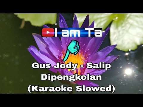 Gus Jody - Salip Di Pengkolan (Karaoke Slowed)