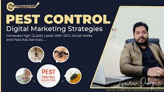 Pest Control Digital Marketing Strategies, SEO, Social Media & Lead Generation | Gaurav Dubey