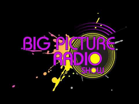 Big Picture Radio W/Guest Dirti Diana and 2-3 Mob