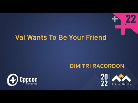 Val: A Safe Language to Interoperate with C++ - Dimitri Racordon - CppCon 2022