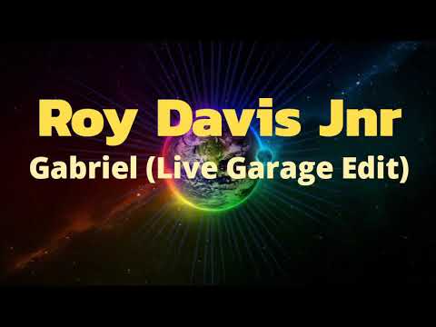 Roy Davis Jnr - Gabriel (Live Garage Edit)