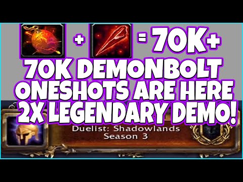 2x LEGENDARY DEMONOLOGY IS INSANE DEMONBOLT IS WORSE THAN DEATHBOLT IT HITS 50-70k 3 TIMES - DUELIST