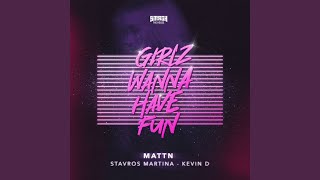 Mattn - Girlz Wanna Have Fun video