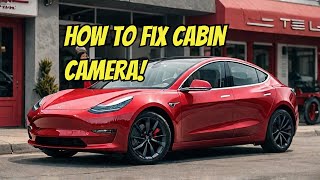 ✨ Tesla Cabin Camera Stopped Working  - How to FIX ✨