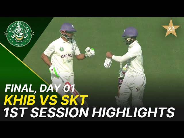 1st Session Highlights | Quaid-e-Azam Trophy 2025-26 Final | Karachi Blues vs Sialkot | M2P1K