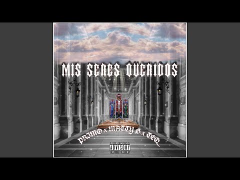 Mis Seres Queridos (feat. Matty G & Teq)
