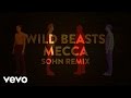 Wild Beasts - Mecca (Sohn Remix) [Official Audio ...