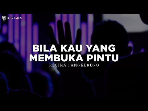 Bila Kau Yang Membuka Pintu - Regina Pangkerego (Lirik) Lagu Rohani