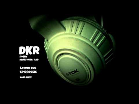 DKR - Łatwo coś spierdolić (gość: Mefiz)