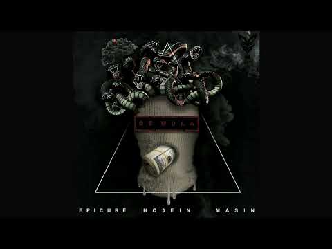 Ho3ein ft Masin & EpiCure - Be Mula