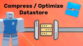 Compress / Optimize Datastore  - Roblox Scripting Tutorial