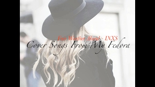 Cover Songs From My Fedora 01: Fair Weather Ahead - INXS