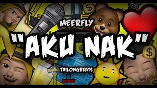Download lagu MeerFly - 'Aku Nak' [ LYRICS VIDEO] mp3