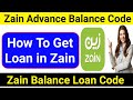 Zain Advance Balance Code 2023 | Zain Loan Code | Zain Advance Balance | Zain KSA | Zain loan
