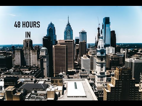 48 Hours In Philadelphia!