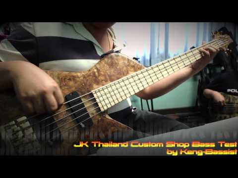 JK Thailand Custom Shop Bass ทดสอบเสียง by Keng-Bassist