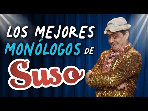 Maratón de los MEJORES MONÓLOGOS de SUSO EL PASPI