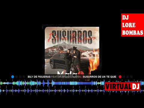 Bily de Figueras feat Moncho chavea   SUSURROS DE UN TE QUIERO  Malao DJ LORE BOMBAS