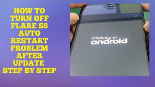 HOW TO TURN OFF FLARE S8 AUTO RESTART PROBLEM AFTER SOFTWARE UPDATE