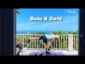Buns Guns Workout