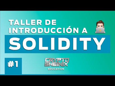 I Taller de Introducción a Solidity - CryptoSheinix
