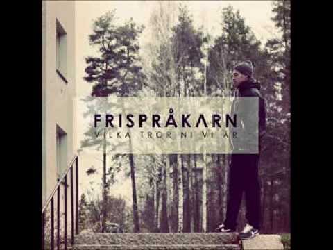 Frispråkarn-Vilka Tror Ni Vi Är ( Audio )