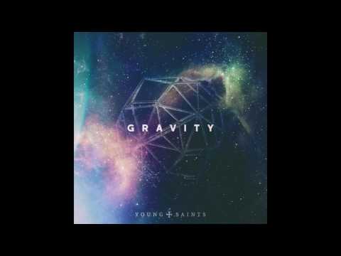 Young Saints - Gravity