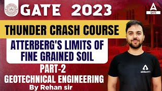 Atterberg's Limits in Fine Grained Soil #2 | Geotechnical Engineering | GATE 2023 Preparation Civil
