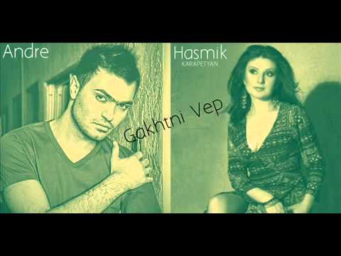 Andre   Hasmik Karapetyan Gakhtni Vep
