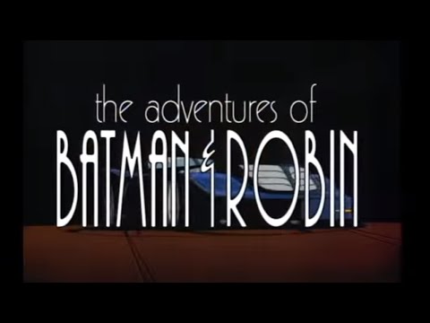 The Adventures of Batman & Robin - Intro (HQ 480p)