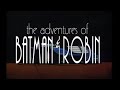 The Adventures Of Batman Robin Intro HQ 480p