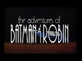 The Adventures of Batman & Robin - Intro (HQ 480p)