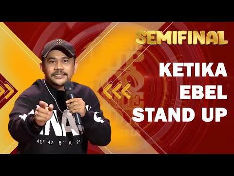 Mirip Gerall, Beginilah Kalau Ebel Cobra Stand Up | SEMIFINAL SUCI X