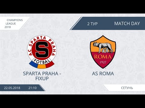AFL18. Champions League. Group B. Day 2. Sparta Praha-Fixup - AS Roma.