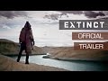 Official Trailer: Extinct, New Sci-Fi TV Series Coming October 2017