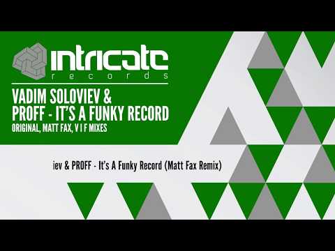 VADIM SOLOVIEV & PROFF - IT'S A FUNKY RECORD (SINGLE) [INTRICATE RECORDS]