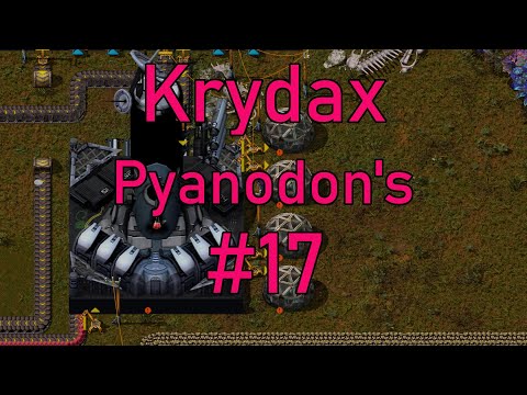 Factorio 1.1 Pyanodon's #17 - Auzzy Auogborne
