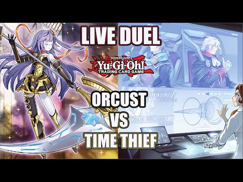 LIVE DUEL Orcust VS Time Thief Post GFTP