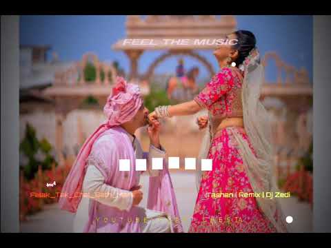 Falak Tak Chal Sath Mere | Tashan | Remix | Dj Zedi।Sad Melody