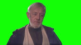 Obi-Wan Kenobi "so what I told you was true, from a certain point of view" Star Wars green screen