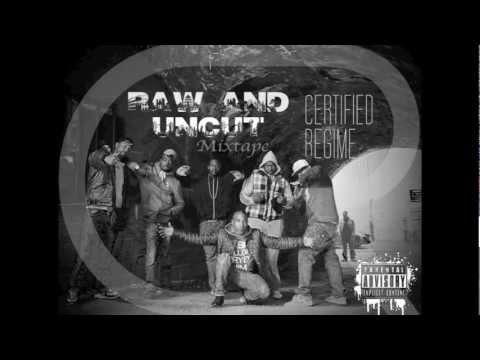 Certified Regime - Family 1st - KC, Dubz, Chef Camilli (Raw And Uncut Mixtape)