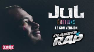 [Audio] Jul "Émotions" Version Planète Rap (Exclu Skyrock)