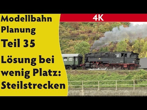 4K: Modellbahn: Planung Teil 35 – Lösung bei wenig Platz: Steilstrecken [für H0, Spur 0 & größer]