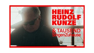 Heinz Rudolf Kunze &amp; TAUSEND SingenZuhause -Zusammen (offizielles Video)