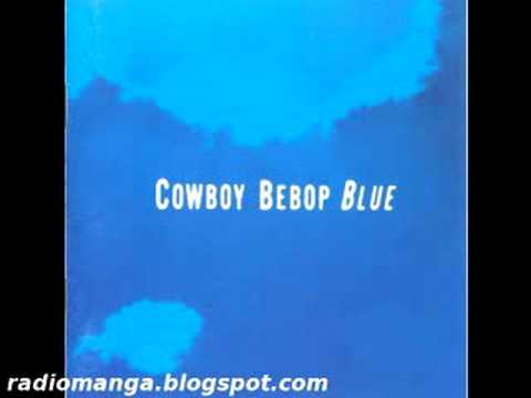 Cowboy Bebop OST 3 Blue - Adieu