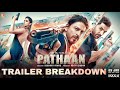 Pathaan  Trailer - Breakdown｜ Tamil Version ｜ Shah Rukh Khan ｜ Deepika Padukone ｜ John Abraham